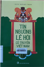 Tín ngưỡng và lễ hội cổ truyền Việt Nam